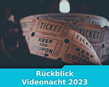 Rückblick Videonacht 2023
